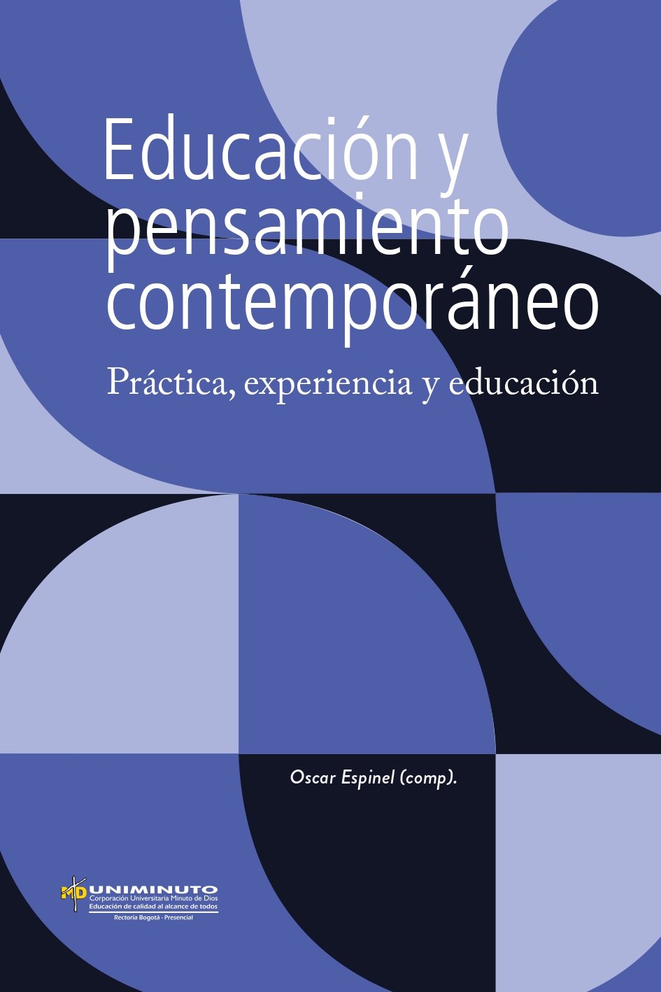 Educación y pensamiento contemporáneo: práctica, experiencia y educación.